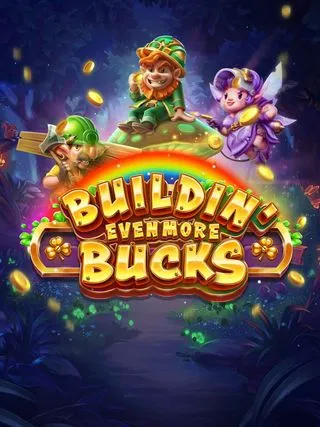 Buildin Even More Bucks - GOODGAMING138