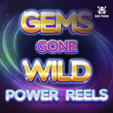 Gems Gone Wild Power Reels - GOODGAMING138